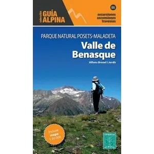 Guía. Valle de Benasque Parque Natural Posets-Maladeta. Excursiones, Ascensiones, Travesias - Alpina