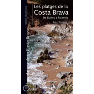 Les Platges de la Costa Brava. de Blanes a Palamós - Cossetània