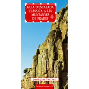 Guía D'escalada Clàssica a Les Muntanyes de Prades - Cossetània