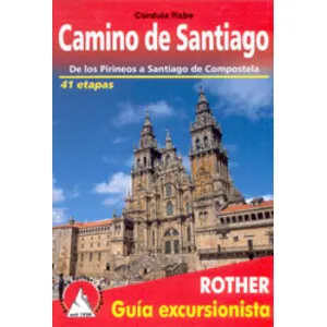 Camino de Santiago. de los Pirineos a Santiago de Compostela - Rother