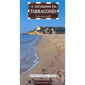 Excursions Pel Tarragonès. per Fer a Peu I en Btt - Cossetània