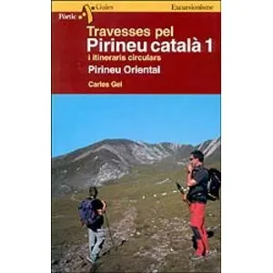 Travesses Pel Pirineu Català 1 I Itinerari Circulars : Pirineu Oriental - Pòrtic