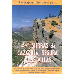 Las Mejores Excursiones por las Sierras de Cazorla, Segura y las Villas - El Senderista