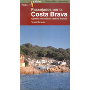 Passejades per la Costa Brava : Camins de Ronda I Camins Litorals - Pòrtic
