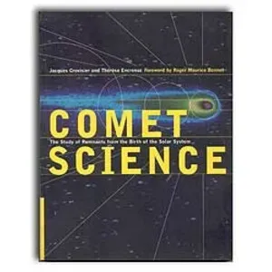 Comet Science. the Study of Remnants From the Birth of the Solar System - Cambridge University Press