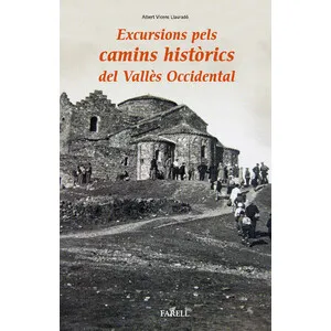 Excursions Pels Camins Històrics del Vallès Occidental - Farell