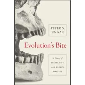 'S Bite. a Story of Teeth, Diet, and Human Origins - Princeton University Press