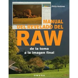 Manual del Revelado del Raw de la Toma a la Imagen Final - Omega