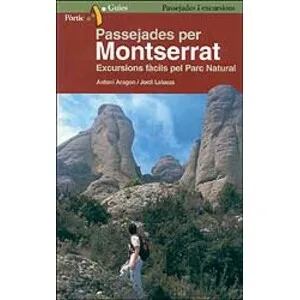 Passejades per Montserrat. Excursions Fàcils Pel Parc Natural - Pòrtic
