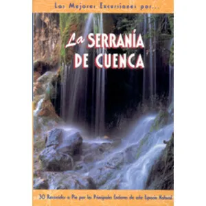 Las Mejores Excursiones por la Serranía de Cuenca - El Senderista