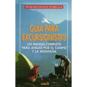 Guía para Excursionistas. un Manual Completo para Andar por el Campo y la Montaña - Omega