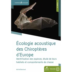 Écologie Acoustique Des Chiroptères D'europe 4ÈME Édition - Biotope