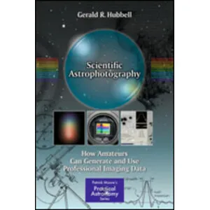 Scientific Astrophotography. How Amateurs Can Generate and Use Professional Imaging Data - Springer