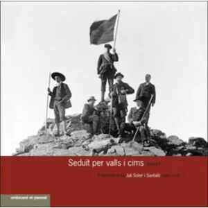 Seduït per Valls I Cims Volum 1 - Prames