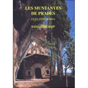 Les Muntanyes de Prades. Guía Itineraria - Piolet