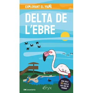 Explorant el Mapa. Delta de L'ebre - Cossetània