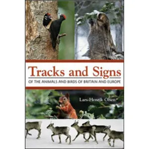 Tracks and Signs of the Animals and Birds of Britain and Europe - Princeton University Press