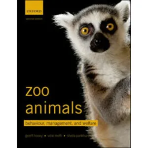 Zoo Animals. Behaviour, Management, and Welfare - Oxford University Press