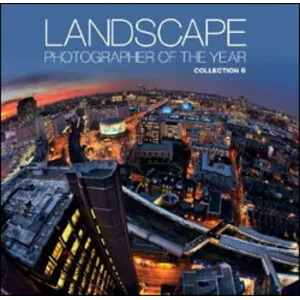 Landscape Photographer of the Year. Collection 6 - AA Publishing