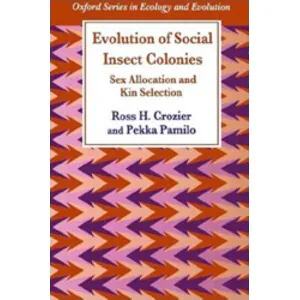 Of Social Insect Colonies Sex Allocation and Kin Selection - Oxford University Press