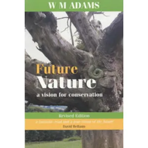Future Nature. a Vision for Conservation - Earthscan