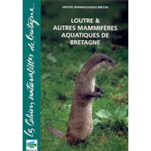 Loutre & Autres Mammifères Aquatiques de Bretagne - Biotope