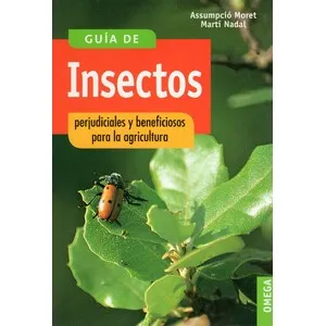 Guía de Insectos Perjudiciales y Beneficiosos para la Agricultura - Omega