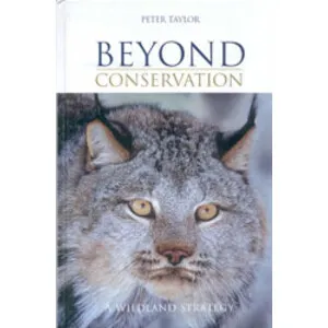 Earthscan Beyond Conservation. a Wildland Strategy