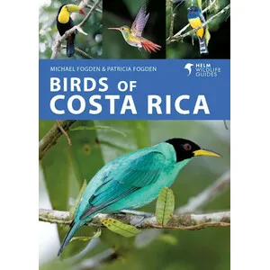 Helm Wildlife Guides. Birds of Costa Rica - Christopher Helm