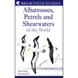 Helm Field Guides. Albatrosses, Petrels and Shearwaters of the World - Christopher Helm
