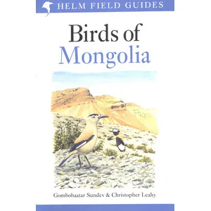 Helm Field Guides. Birds of Mongolia - Christopher Helm