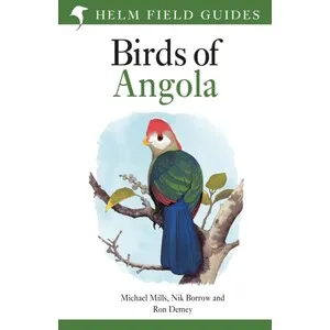 Helm Field Guides. Birds of Angola - Bloomsbury Publishing