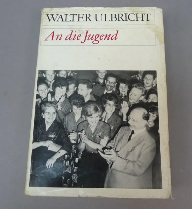 Walter Ulbricht – An Die Jugend