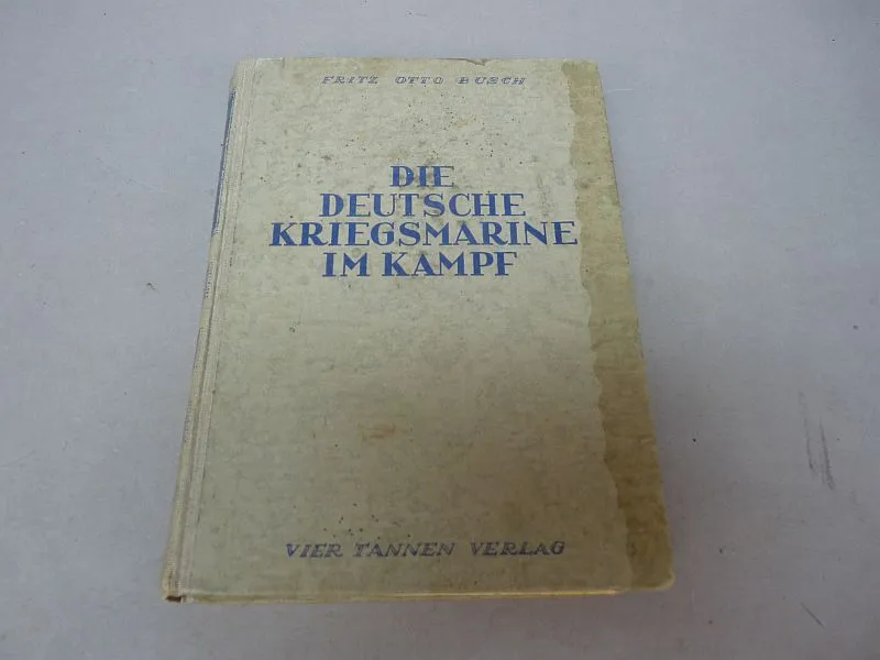 Die Deutsche Kriegsmarine Im Kampf