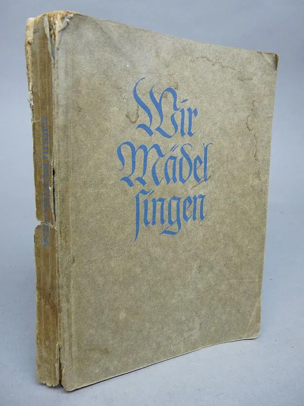 BDM Liederenboek,,Wir Madel Singen