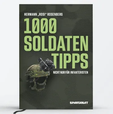 Spartanat 1000 Soldatentipps - Nicht Nur Für Infanteristen H."Rosi" Rosenberg