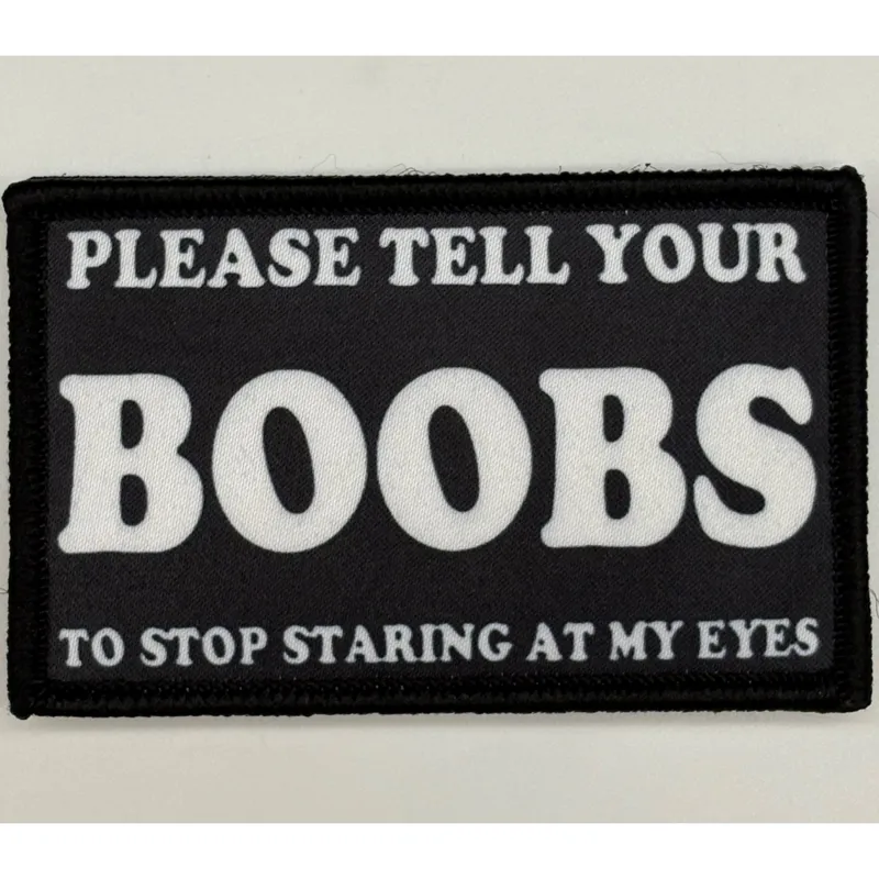 Please Tell Your Boobs.... Patch