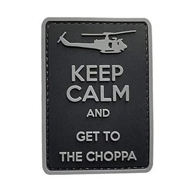 3D Patch Keep Calm and Get to the Choppa - ASMC