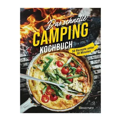 Buch Das Schnelle Camping Kochbuch. 50 Rezepte Unter 30 Minuten - Bassermann Verlag