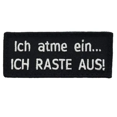 Patch Ich Atme Ein Ich Raste Aus - Café Viereck