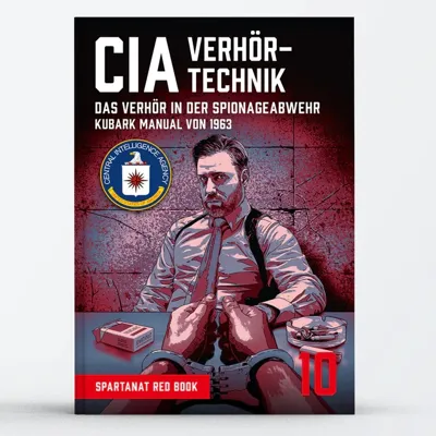 Spartanat Book 10 - CIA Verhörtechnik
