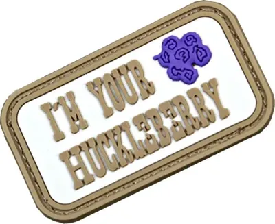 I'm Your Huckleberry Morale Patch - Violent Little Machine