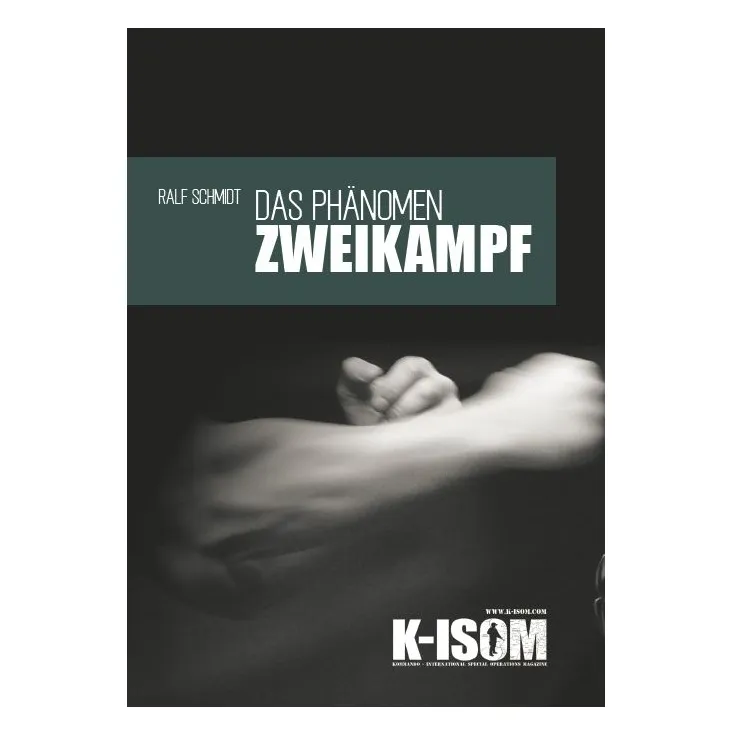 K-ISOM Das Phänomen Zweikampf - Ralf Schmid