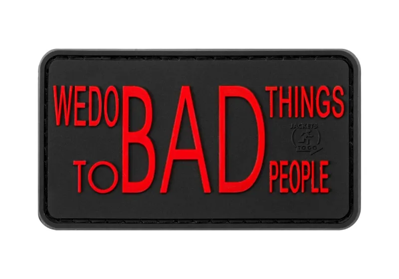 JTG WE Do Bad Things Gummipatch