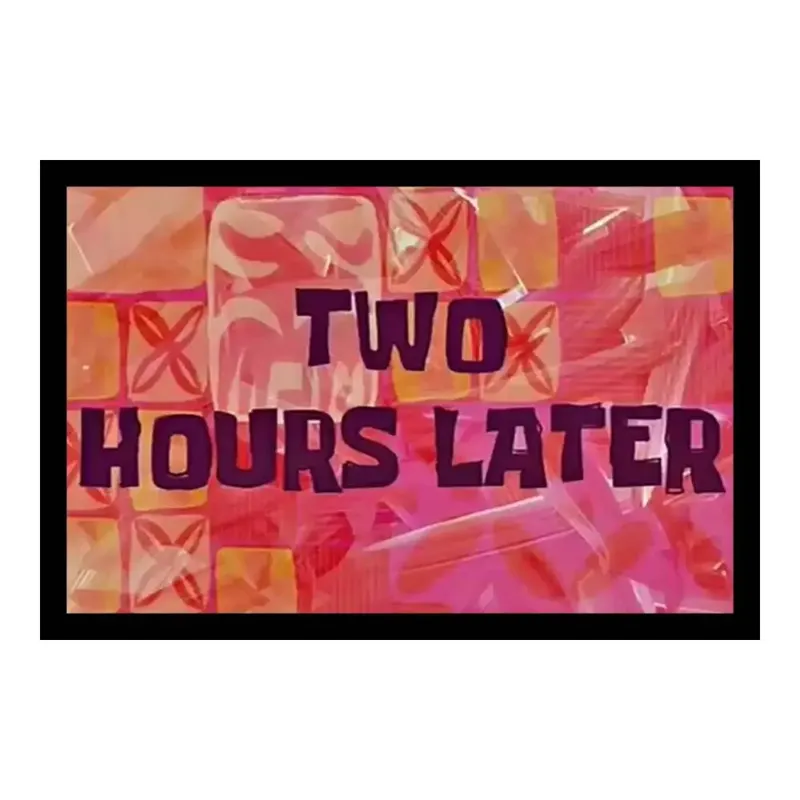 Two Hours Later
