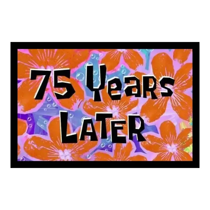 75 Years Later