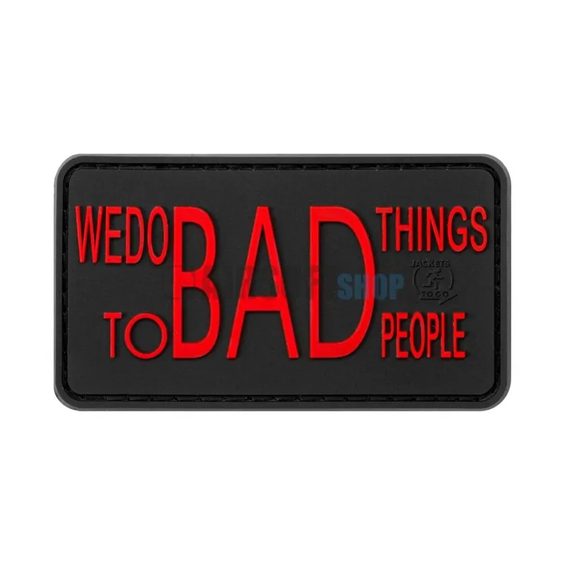 JTG WE Do Bad Things Rubber Patch (Blackmedic)